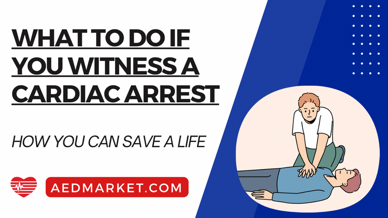 What to Do If You Witness a Cardiac Arrest