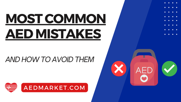 Most Common AED Mistakes and How to Avoid Them